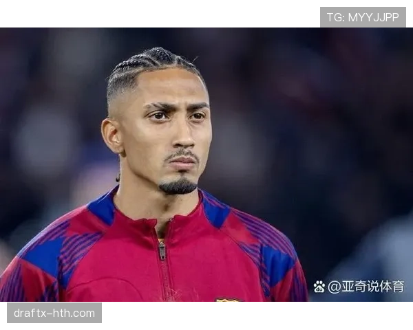 拉菲尼亚获沙特联赛关注 近期表现引发转会兴趣